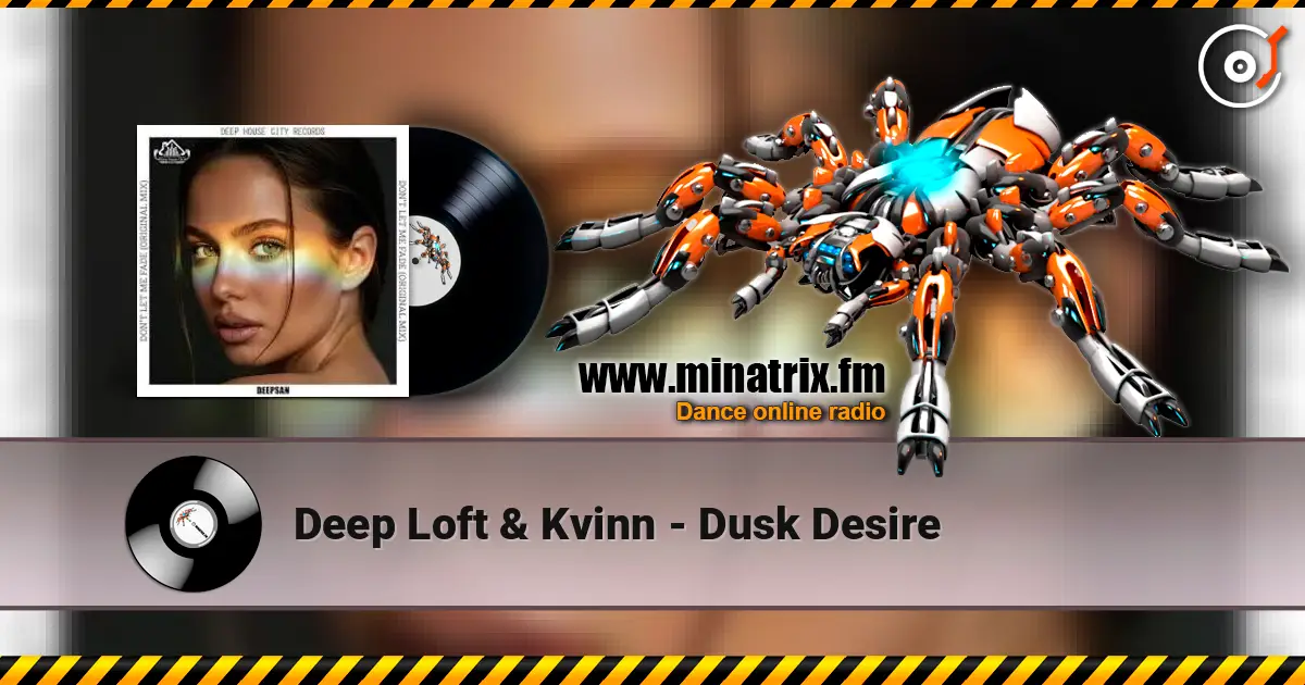 Deep Loft & Kvinn - Dusk Desire online in hoher Qualität hören | Minatrix.FM