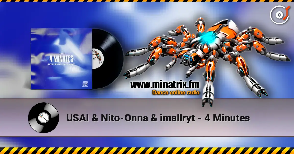 USAI & Nito-Onna & imallryt - 4 Minutes online in hoher Qualität hören | Minatrix.FM