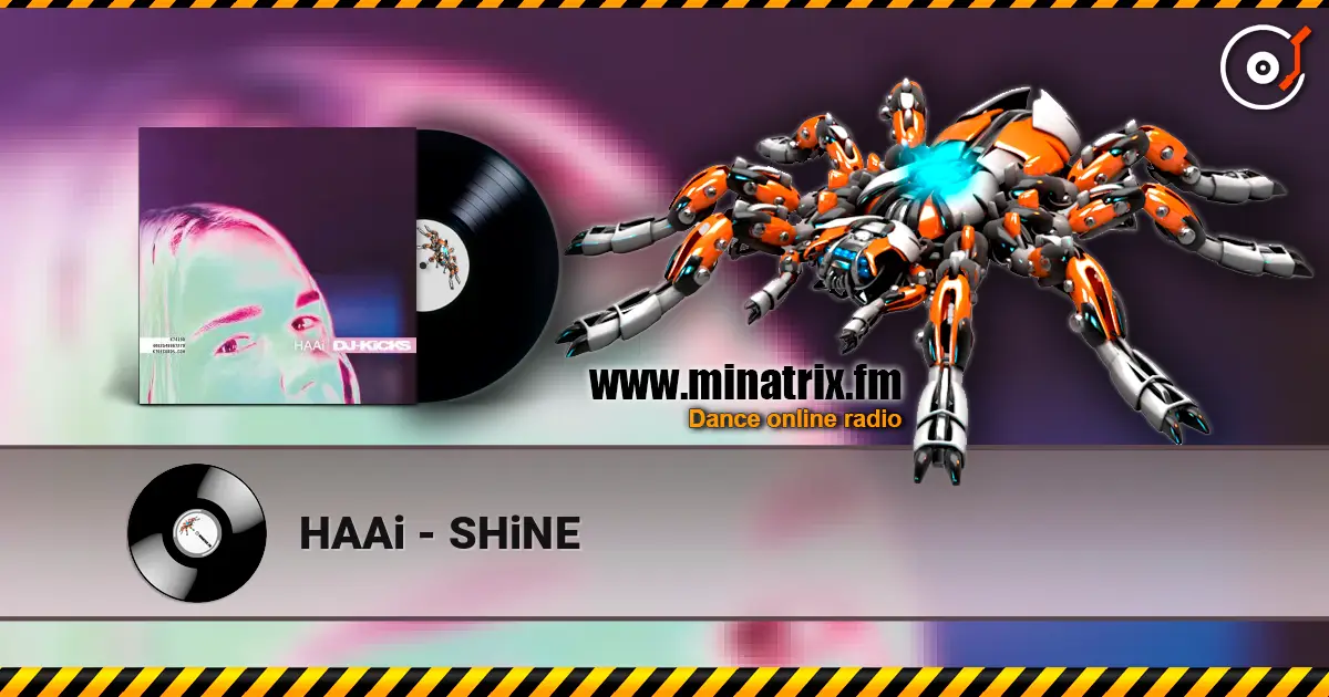 HAAi - SHiNE online in hoher Qualität hören | Minatrix.FM