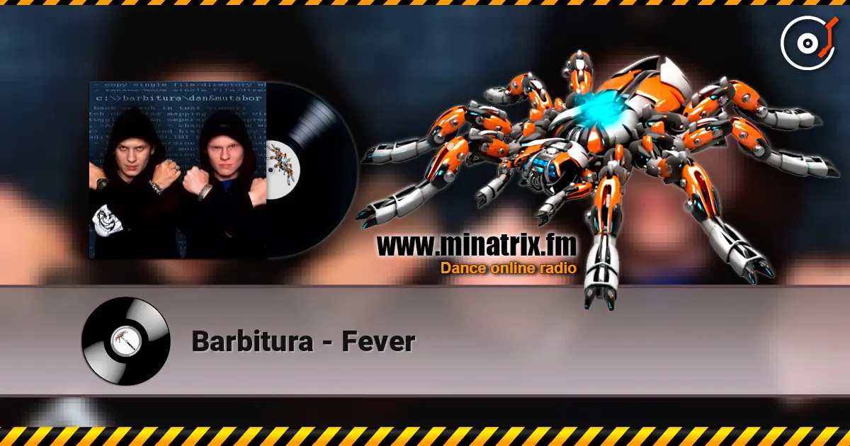 Barbitura - Fever online in hoher Qualität hören | Minatrix.FM