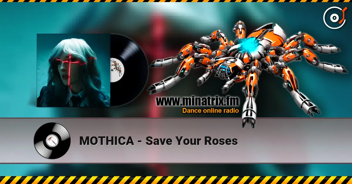 MOTHICA - Save Your Roses online in hoher Qualität hören | Minatrix.FM