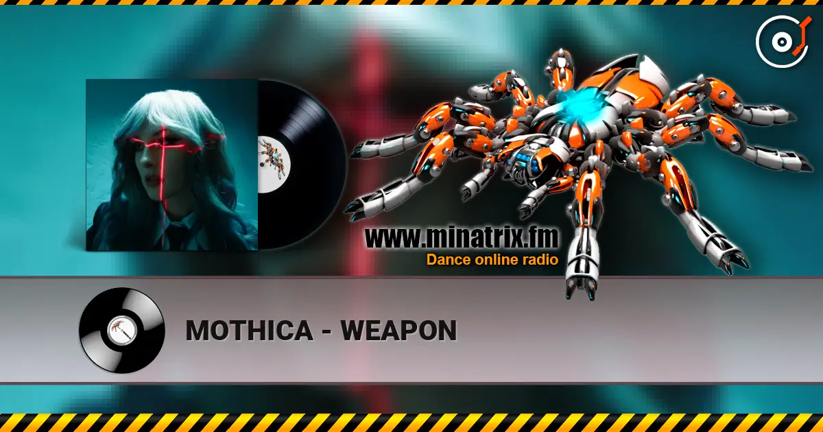 MOTHICA - WEAPON online in hoher Qualität hören | Minatrix.FM