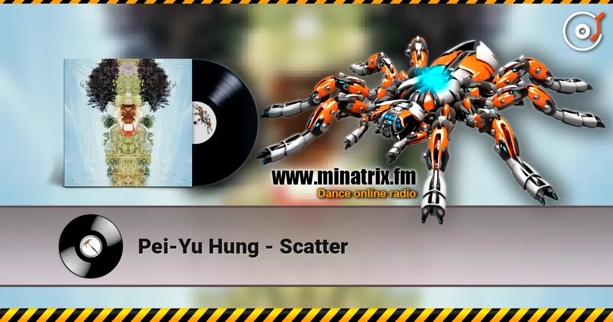 Pei-Yu Hung - Scatter online in hoher Qualität hören | Minatrix.FM