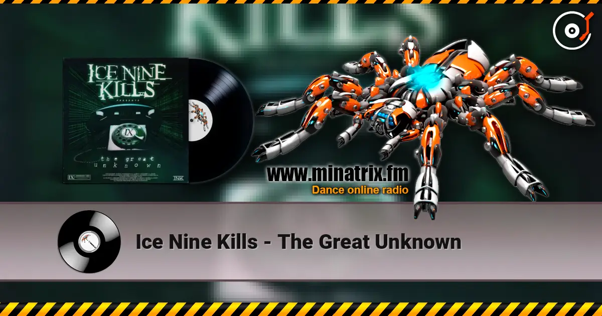 Ice Nine Kills - The Great Unknown online in hoher Qualität hören | Minatrix.FM