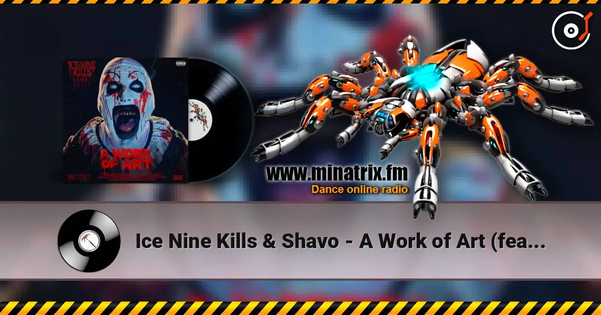Ice Nine Kills & Shavo - A Work of Art (feat. System of a Down) online in hoher Qualität hören | Minatrix.FM