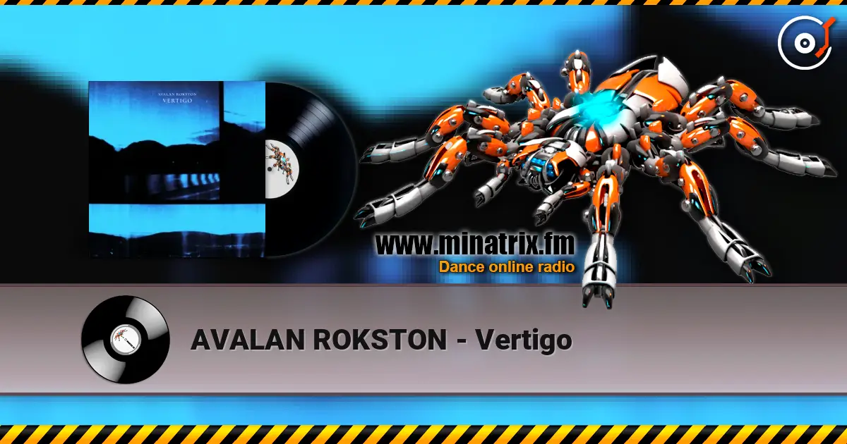 AVALAN ROKSTON - Vertigo online in hoher Qualität hören | Minatrix.FM