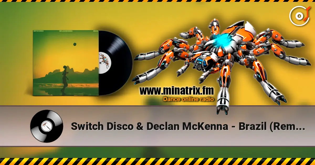 Switch Disco & Declan McKenna - Brazil (Remix) online in hoher Qualität hören | Minatrix.FM