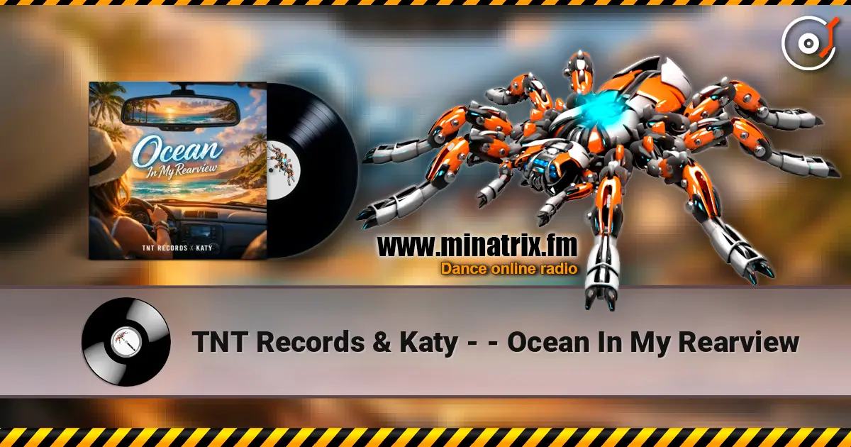 TNT Records & Katy - - Ocean In My Rearview online in hoher Qualität hören | Minatrix.FM