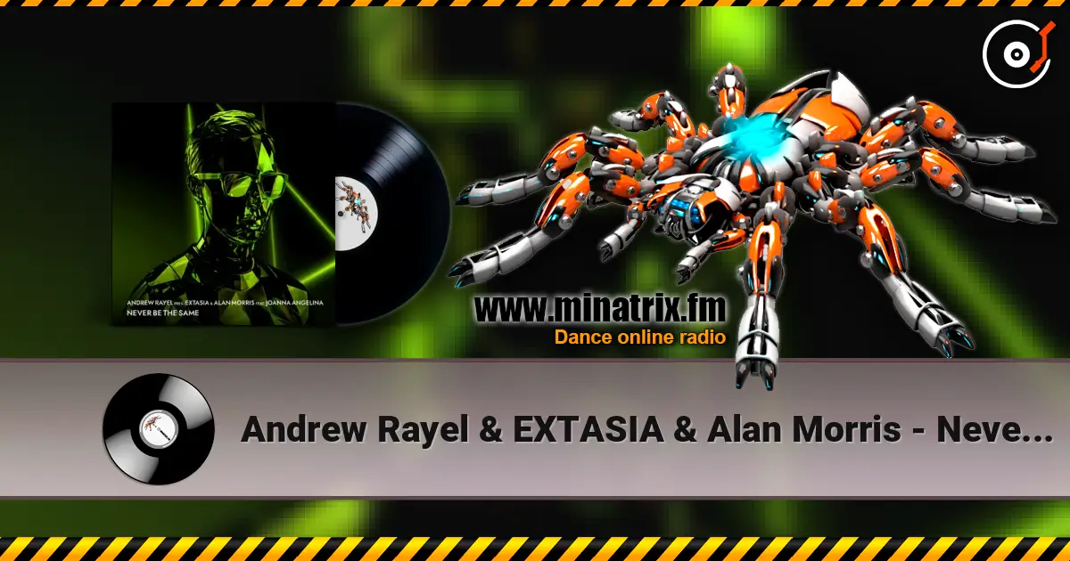 Andrew Rayel & EXTASIA & Alan Morris - Never Be The Same (feat. Joanna Angelina) online in hoher Qualität hören | Minatrix.FM