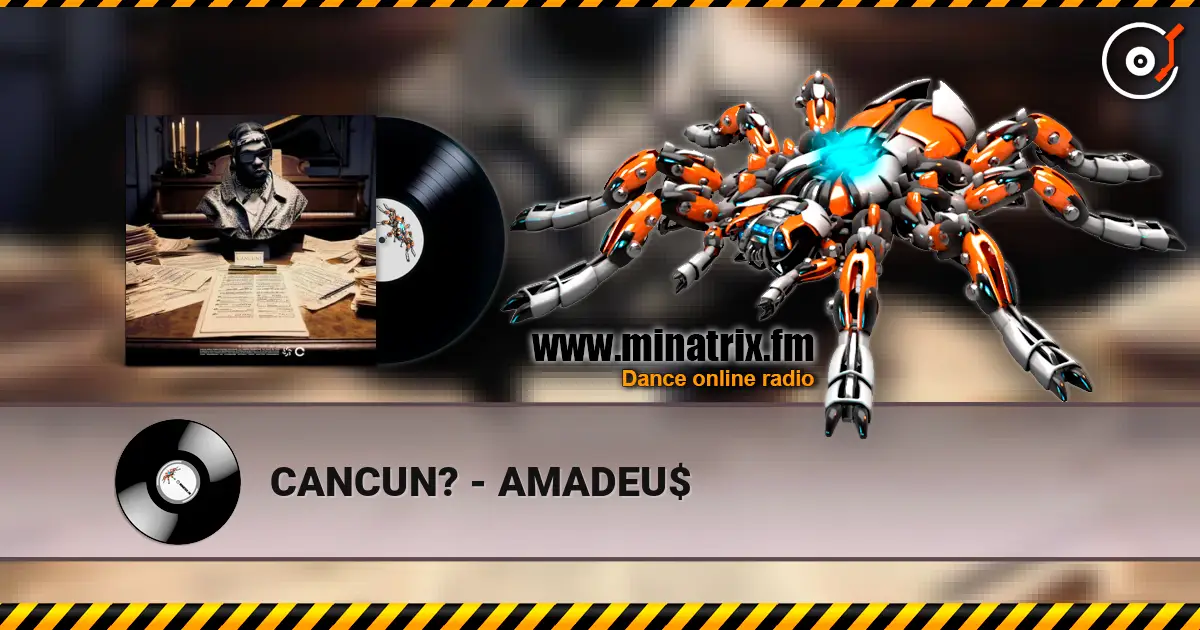 CANCUN? - AMADEU$ online in hoher Qualität hören | Minatrix.FM