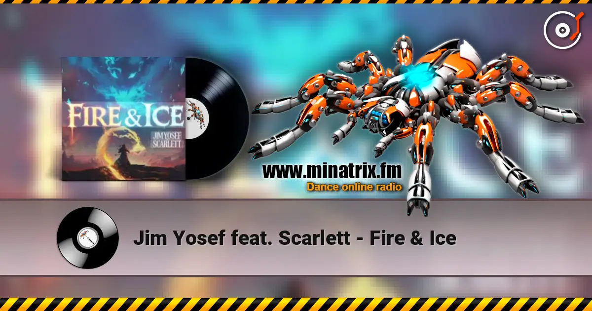 Jim Yosef feat. Scarlett - Fire & Ice online in hoher Qualität hören | Minatrix.FM