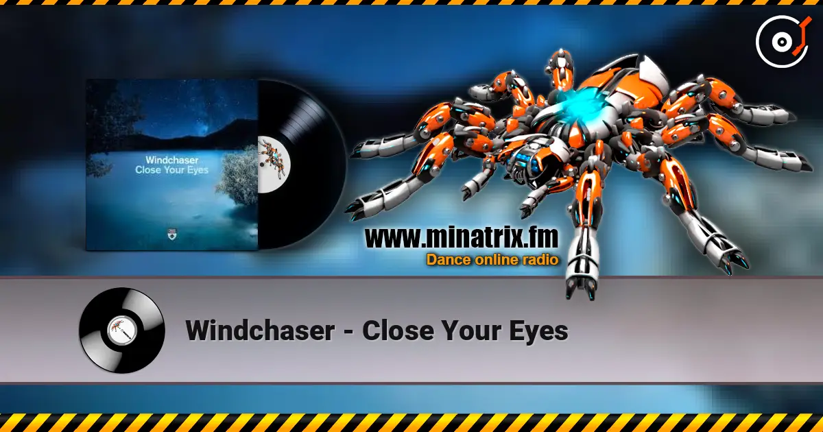Windchaser - Close Your Eyes online in hoher Qualität hören | Minatrix.FM