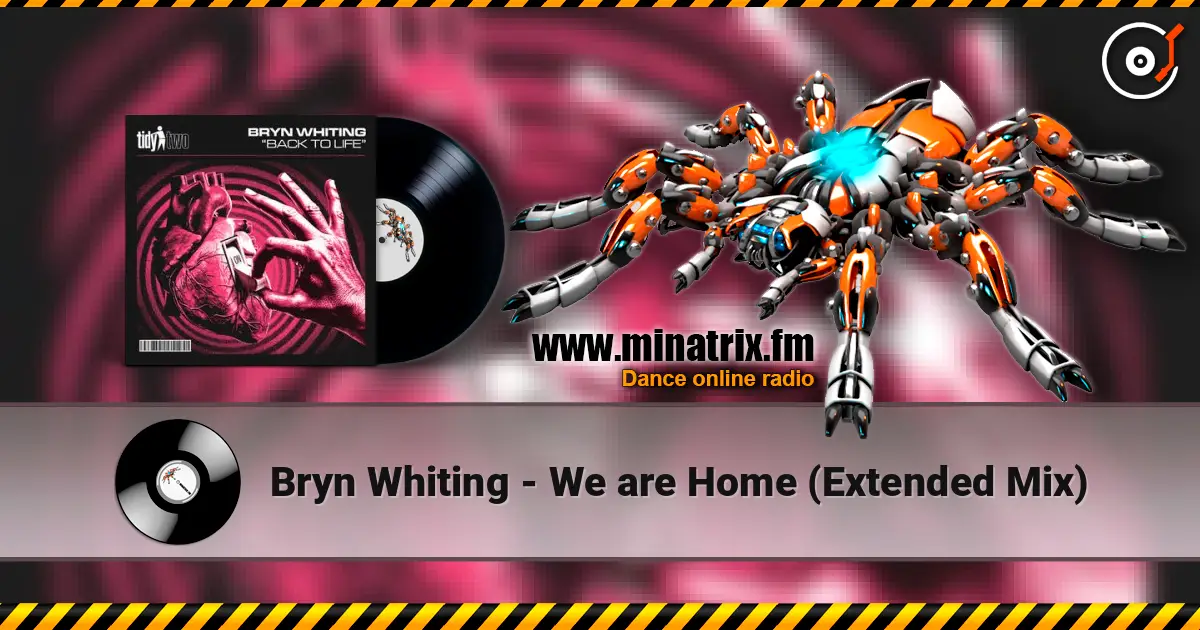 Bryn Whiting - We are Home (Extended Mix) online in hoher Qualität hören | Minatrix.FM