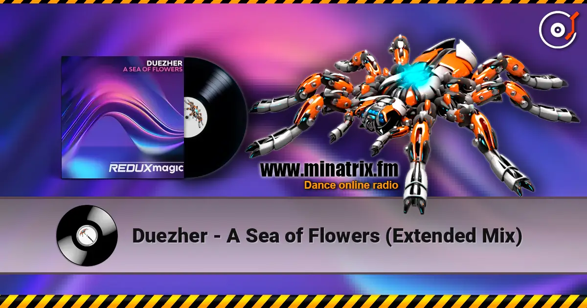 Duezher - A Sea of Flowers (Extended Mix) online in hoher Qualität hören | Minatrix.FM
