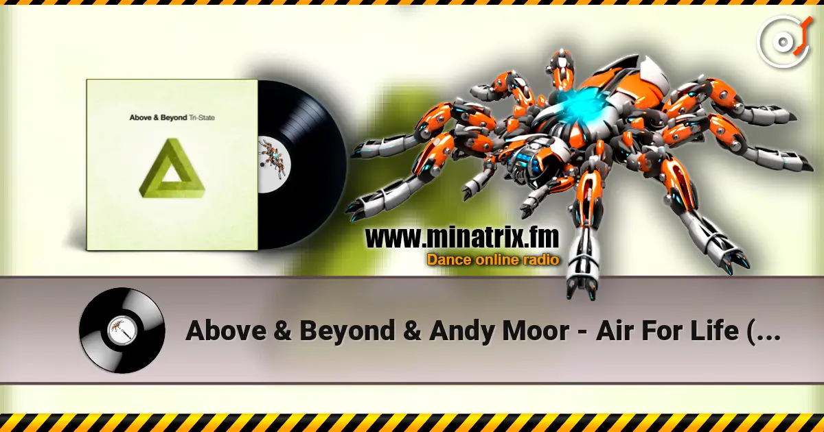 Above & Beyond & Andy Moor - Air For Life (Mixed) online in hoher Qualität hören | Minatrix.FM