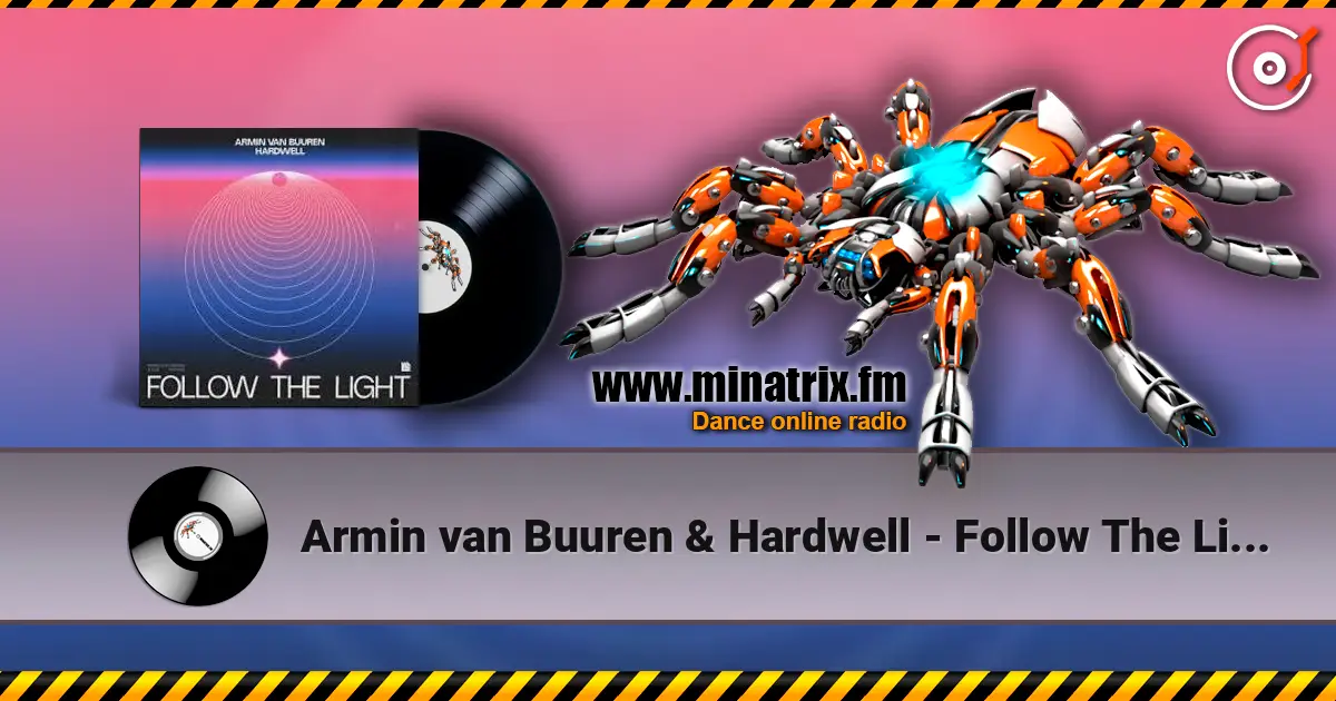 Armin van Buuren & Hardwell - Follow The Light (Extended Mix) online in hoher Qualität hören | Minatrix.FM