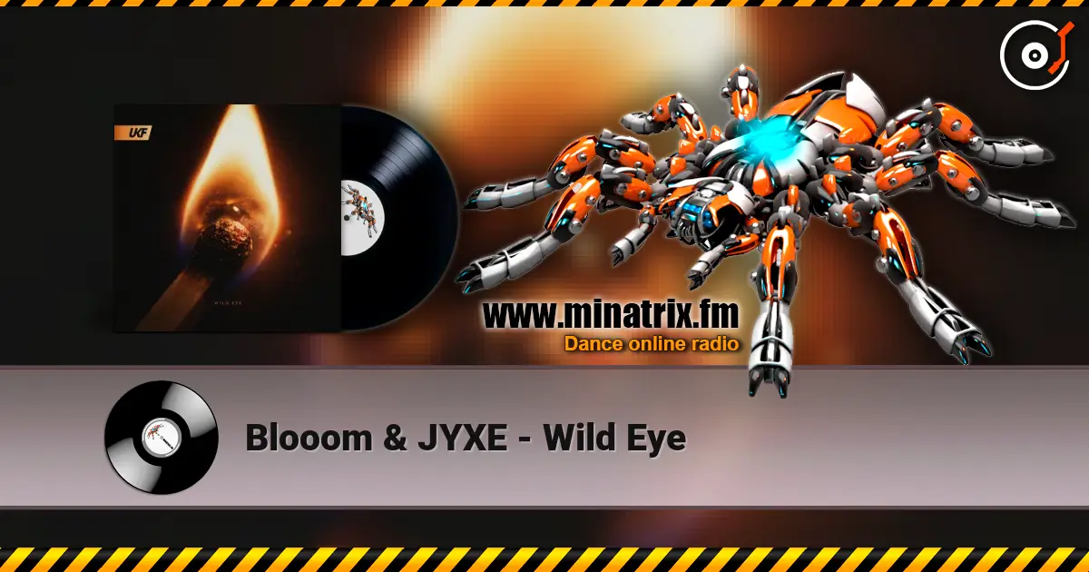 Blooom & JYXE - Wild Eye online in hoher Qualität hören | Minatrix.FM