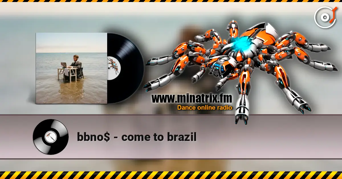 bbno$ - come to brazil online in hoher Qualität hören | Minatrix.FM