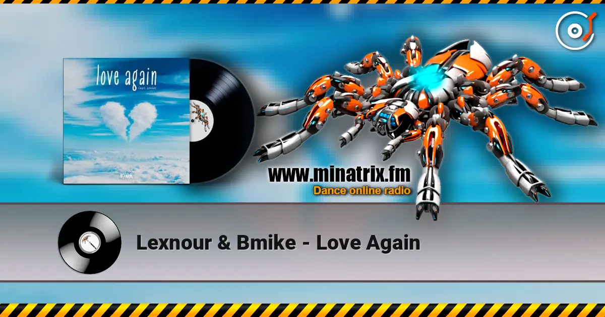 Lexnour & Bmike - Love Again online in hoher Qualität hören | Minatrix.FM