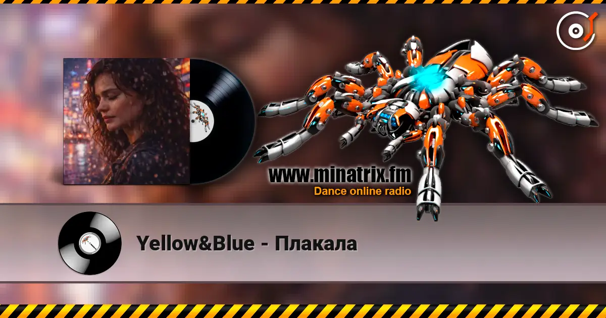 Yellow&Blue - Плакала online in hoher Qualität hören | Minatrix.FM