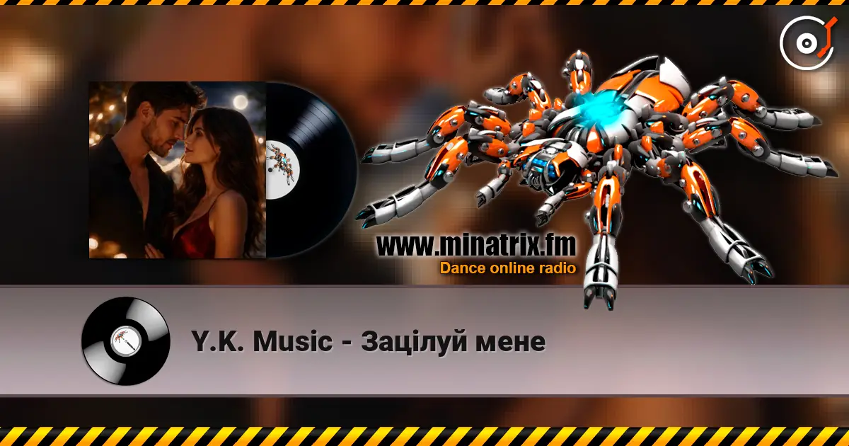 Y.K. Music - Зацілуй мене online in hoher Qualität hören | Minatrix.FM