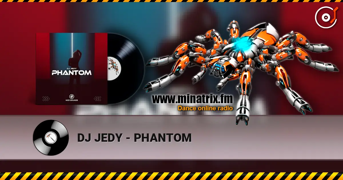 DJ JEDY - PHANTOM online in hoher Qualität hören | Minatrix.FM
