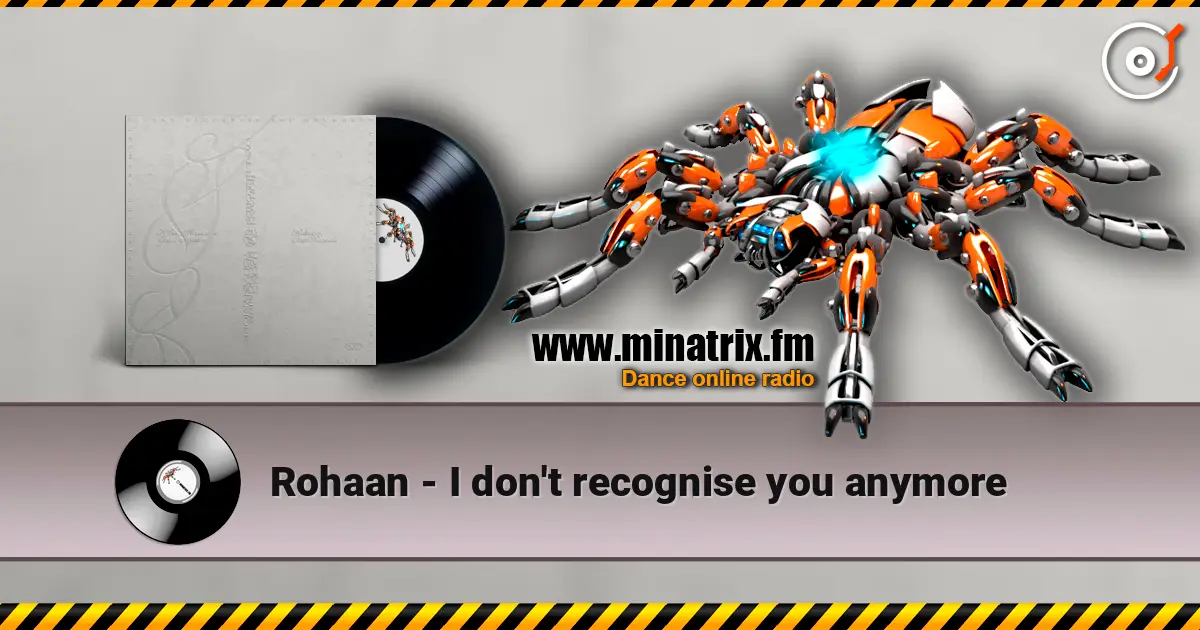Rohaan - I don't recognise you anymore online in hoher Qualität hören | Minatrix.FM