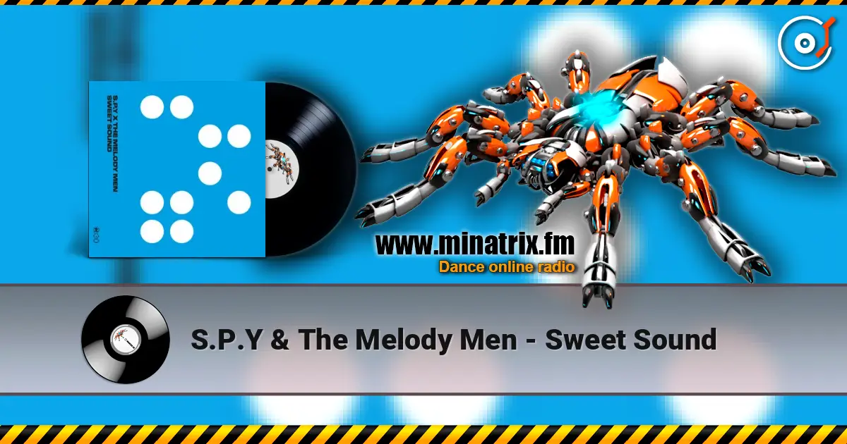 S.P.Y & The Melody Men - Sweet Sound online in hoher Qualität hören | Minatrix.FM