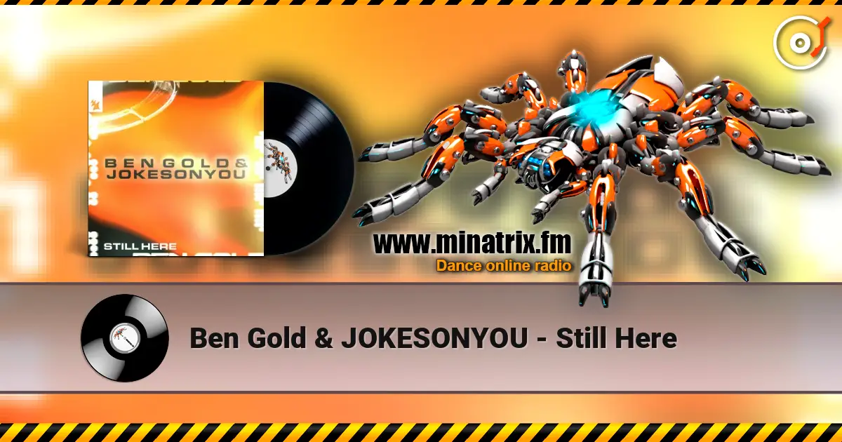 Ben Gold & JOKESONYOU - Still Here online in hoher Qualität hören | Minatrix.FM