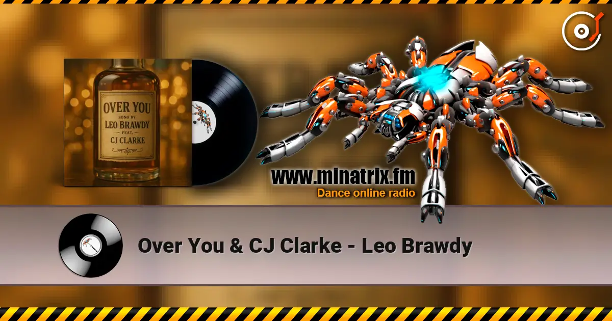 Over You & CJ Clarke - Leo Brawdy online in hoher Qualität hören | Minatrix.FM