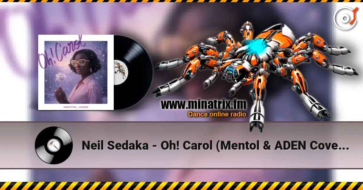 Neil Sedaka - Oh! Carol (Mentol & ADEN Cover Remix) online in hoher Qualität hören | Minatrix.FM