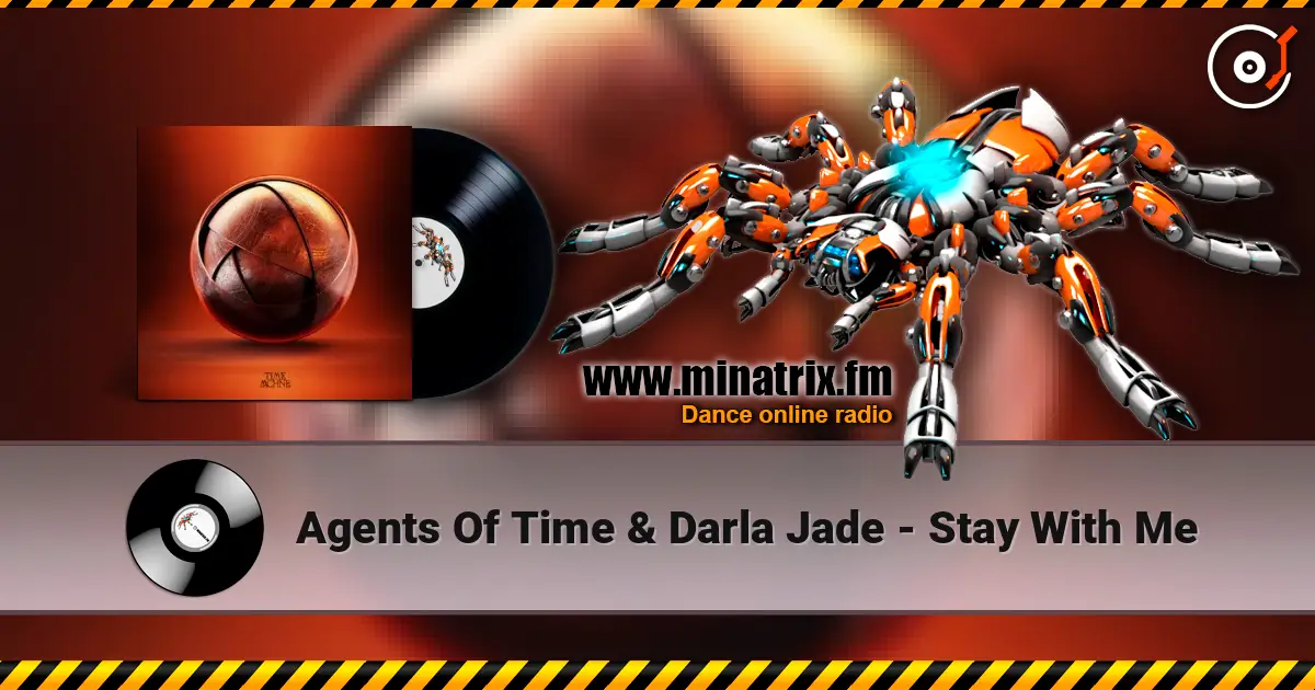 Agents Of Time & Darla Jade - Stay With Me online in hoher Qualität hören | Minatrix.FM