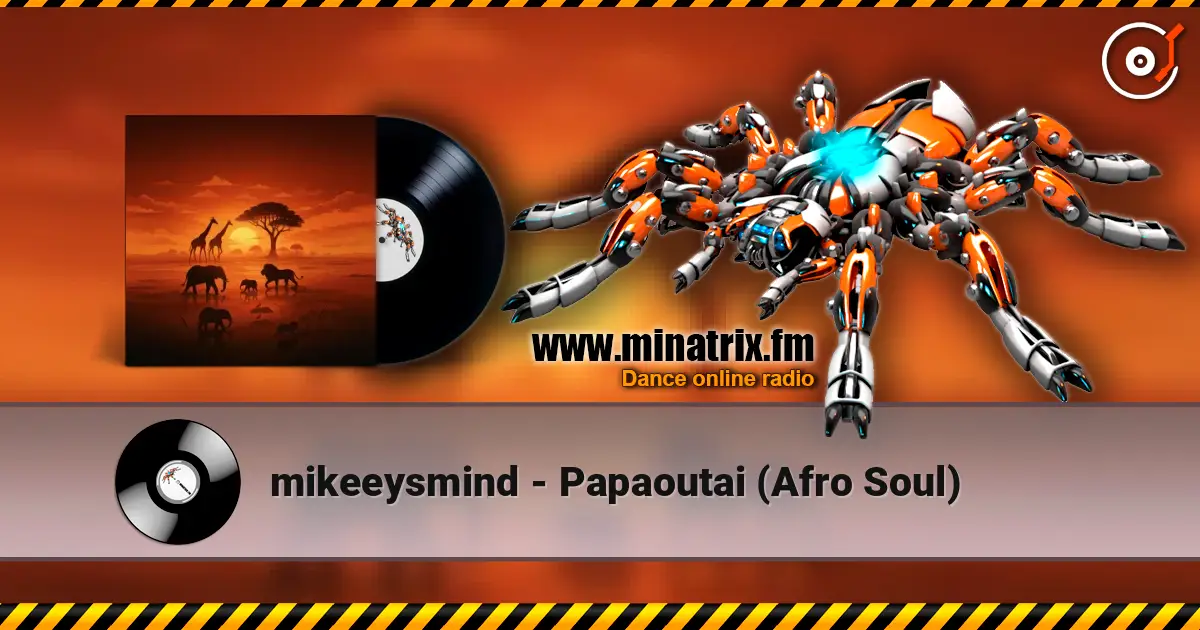 mikeeysmind - Papaoutai (Afro Soul) online in hoher Qualität hören | Minatrix.FM