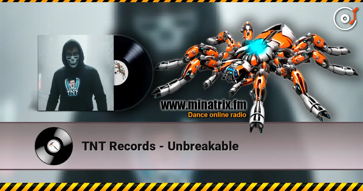 TNT Records - Unbreakable online in hoher Qualität hören | Minatrix.FM