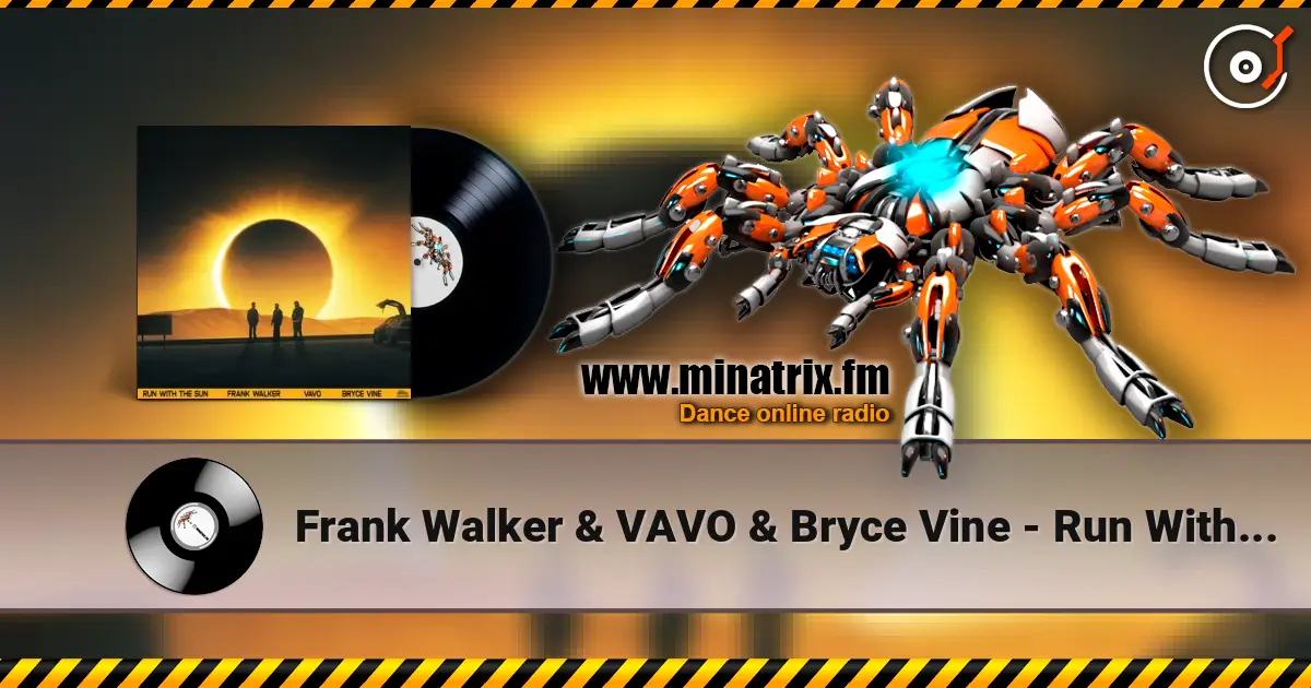 Frank Walker & VAVO & Bryce Vine - Run With The Sun online in hoher Qualität hören | Minatrix.FM