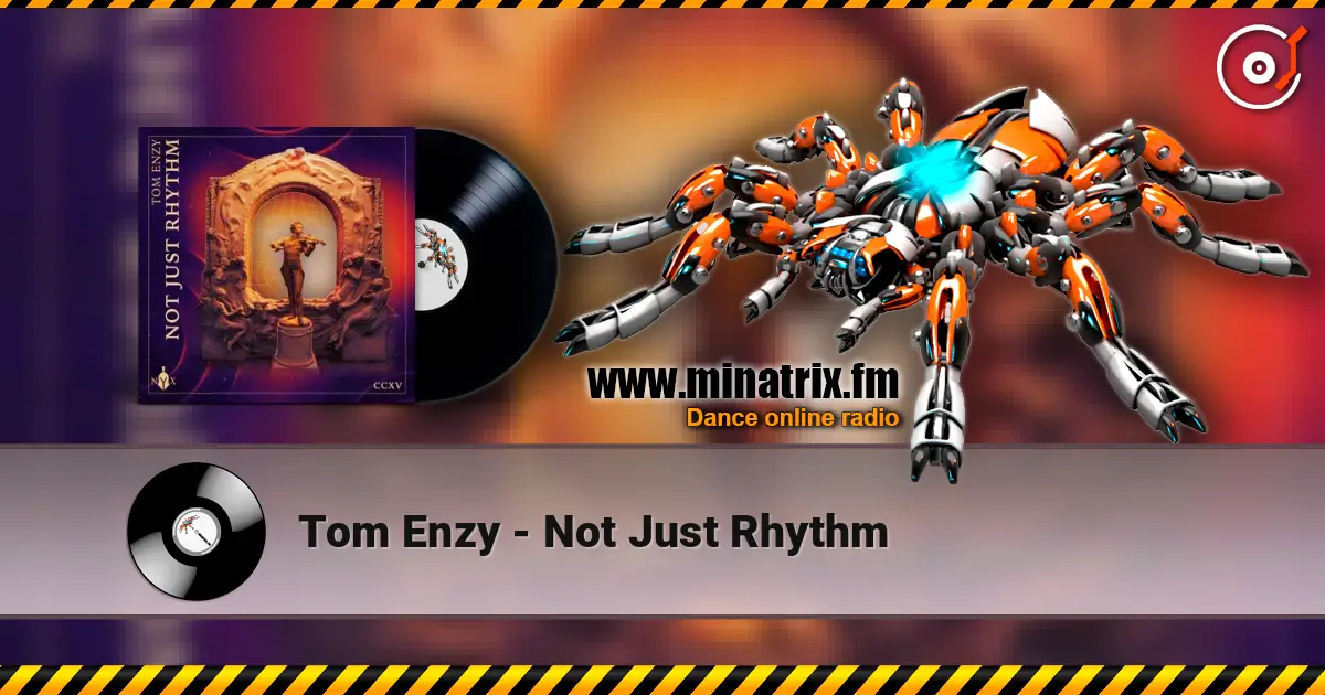 Tom Enzy - Not Just Rhythm online in hoher Qualität hören | Minatrix.FM