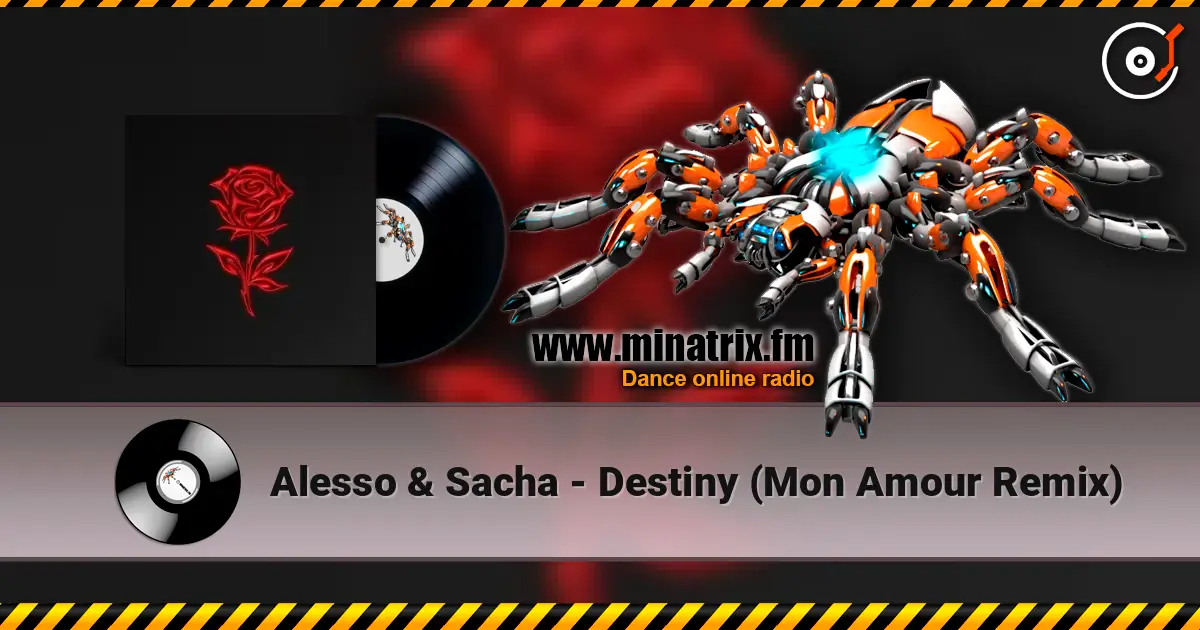 Alesso & Sacha - Destiny (Mon Amour Remix) online in hoher Qualität hören | Minatrix.FM