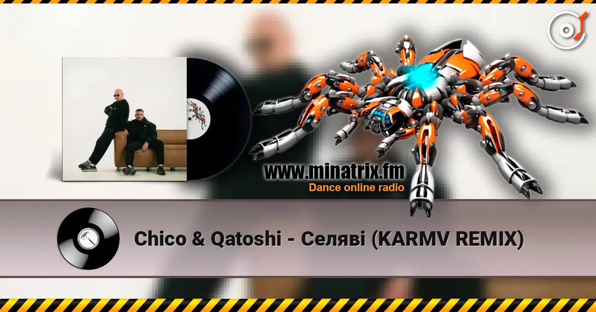 Chico & Qatoshi - Селяві (KARMV REMIX) online in hoher Qualität hören | Minatrix.FM