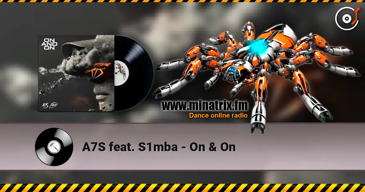 A7S feat. S1mba - On & On online in hoher Qualität hören | Minatrix.FM