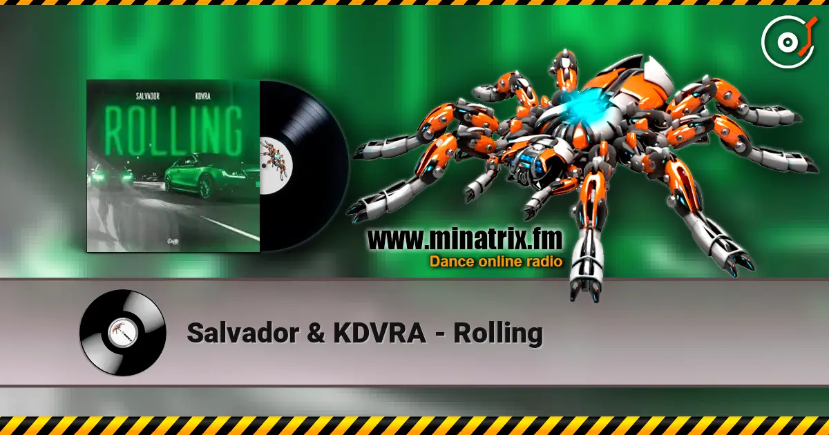 Salvador & KDVRA - Rolling online in hoher Qualität hören | Minatrix.FM