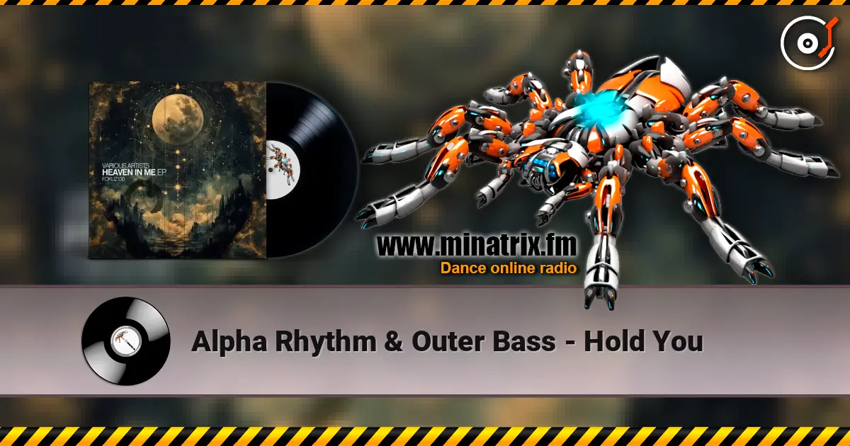 Alpha Rhythm & Outer Bass - Hold You online in hoher Qualität hören | Minatrix.FM