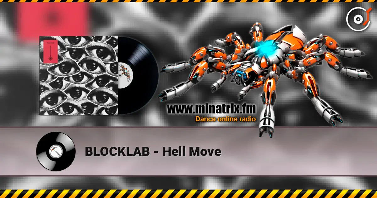 BLOCKLAB - Hell Move online in hoher Qualität hören | Minatrix.FM