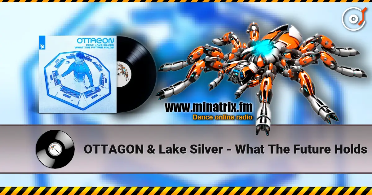 OTTAGON & Lake Silver - What The Future Holds online in hoher Qualität hören | Minatrix.FM