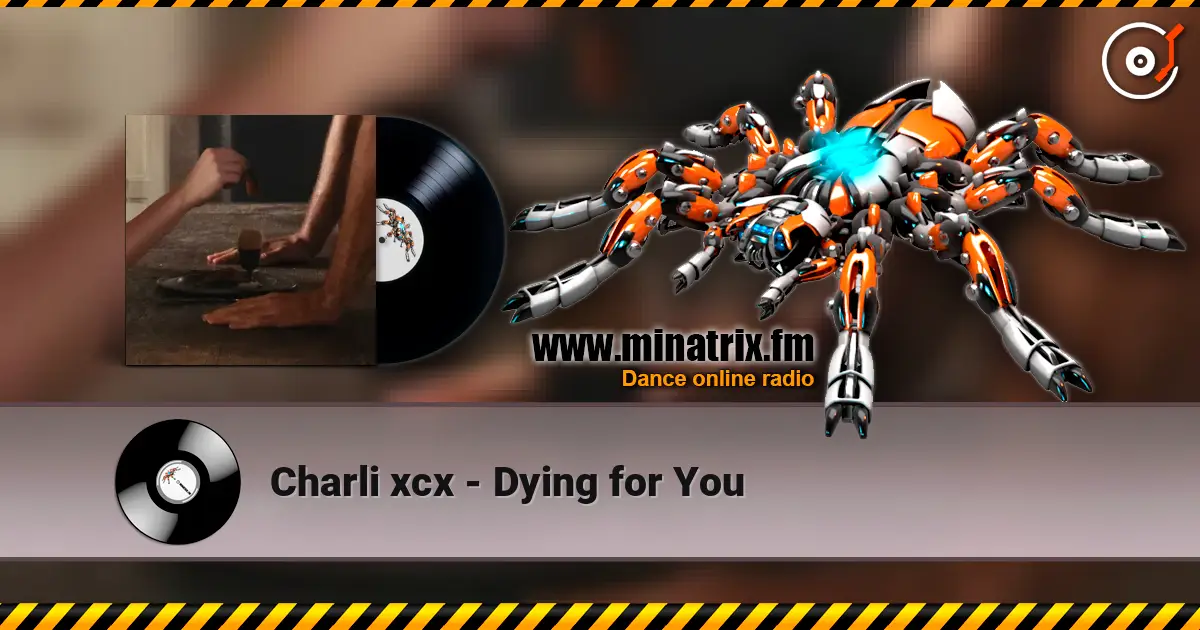 Charli xcx - Dying for You online in hoher Qualität hören | Minatrix.FM
