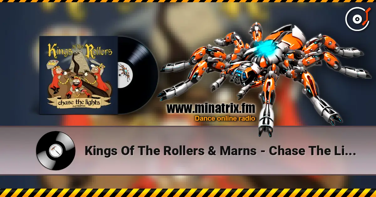 Kings Of The Rollers & Marns - Chase The Lights online in hoher Qualität hören | Minatrix.FM