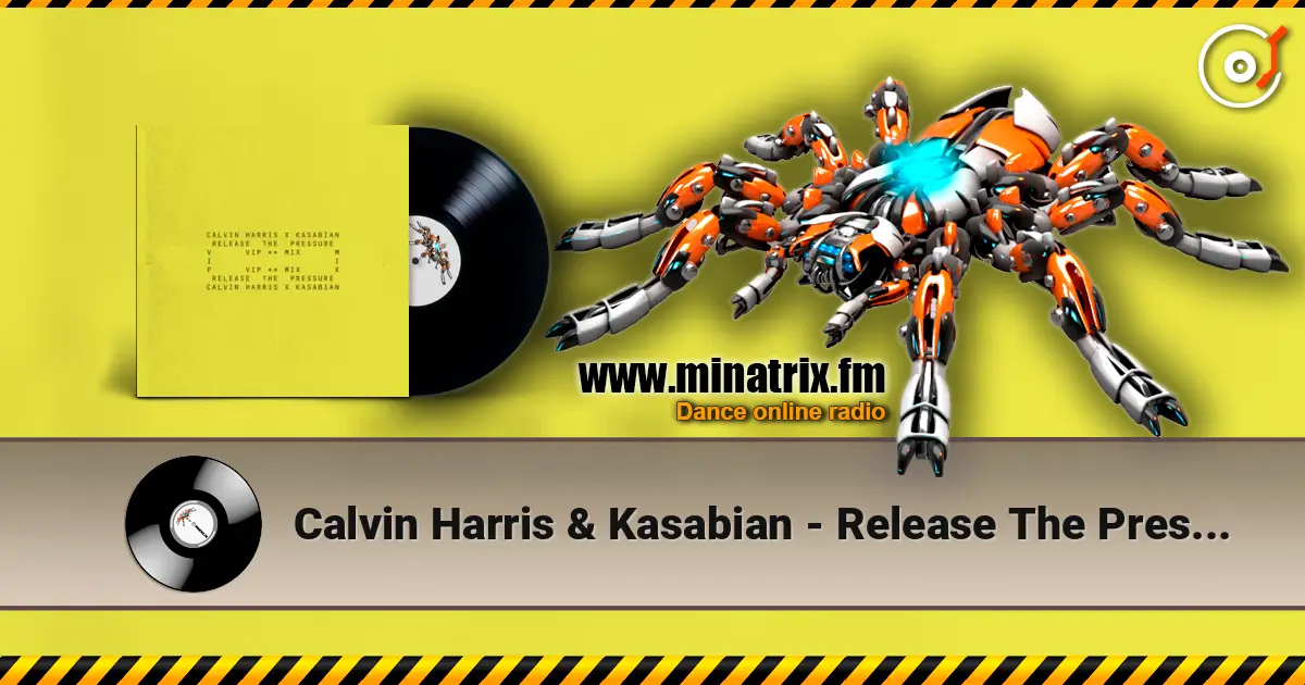 Calvin Harris & Kasabian - Release The Pressure (VIP Mix) online in hoher Qualität hören | Minatrix.FM