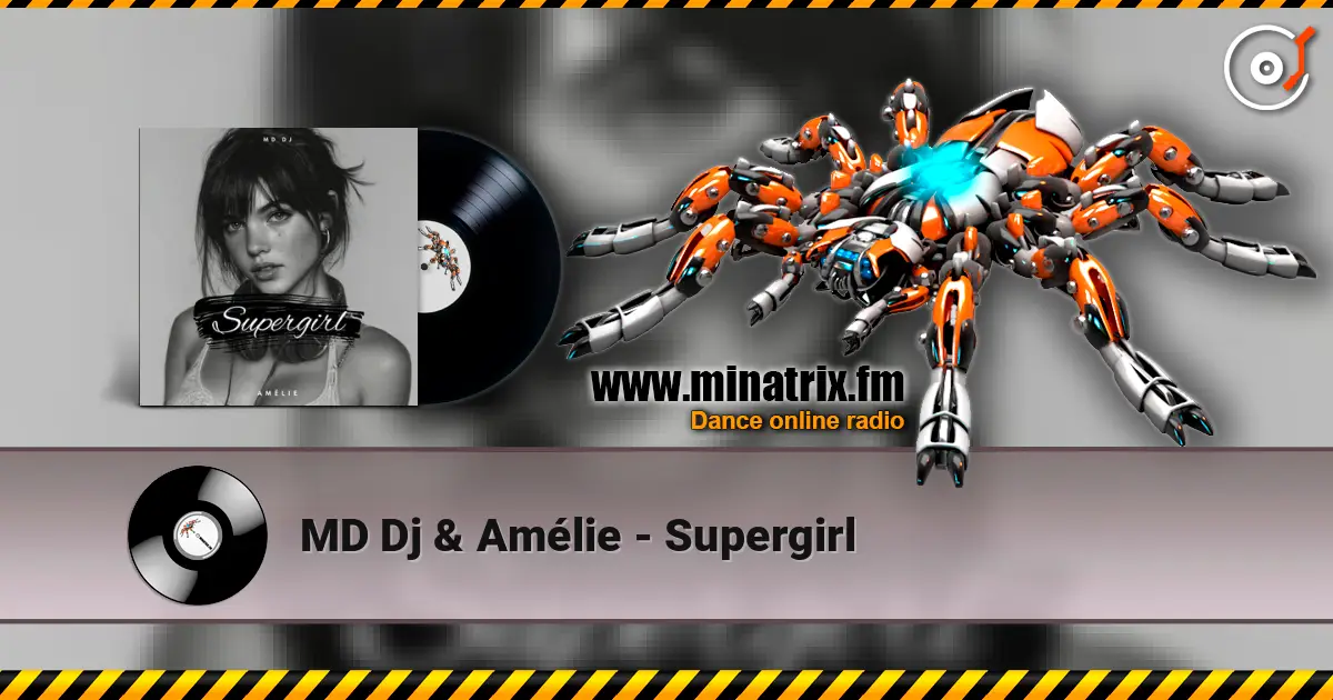 MD Dj & Amélie - Supergirl online in hoher Qualität hören | Minatrix.FM