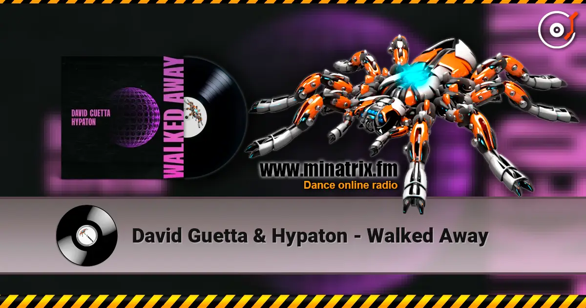 David Guetta & Hypaton - Walked Away online in hoher Qualität hören | Minatrix.FM
