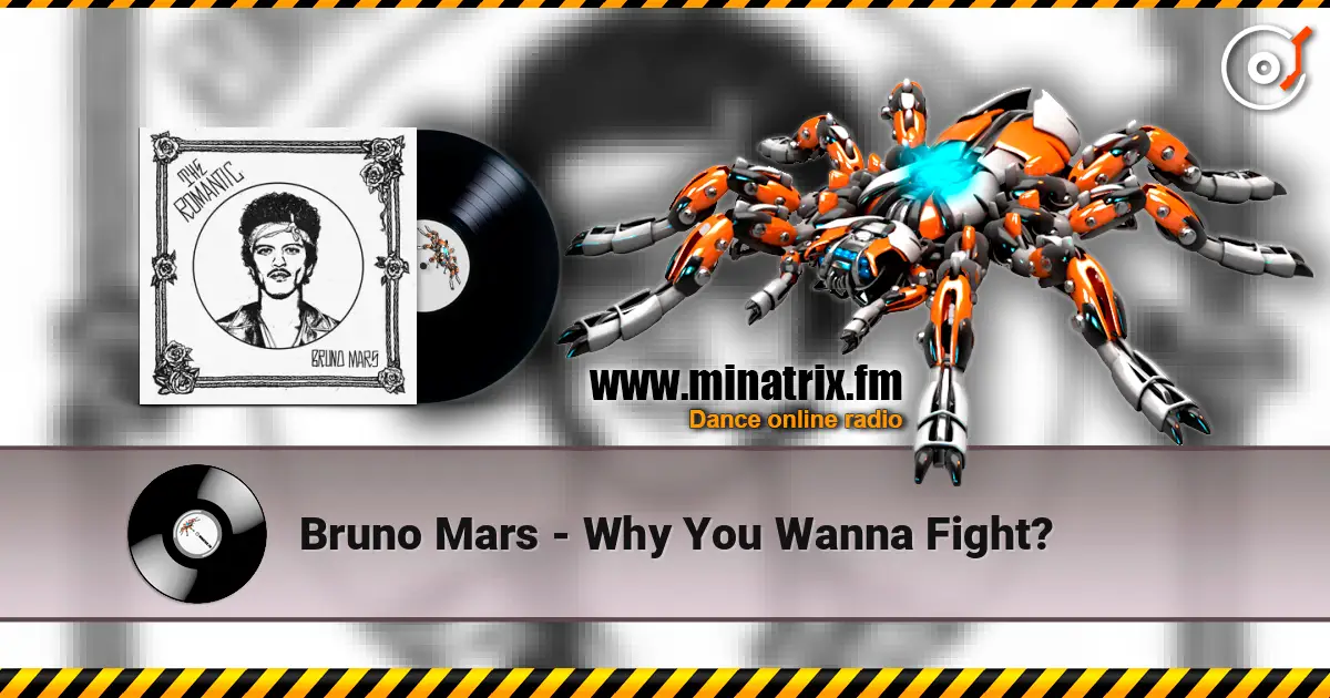 Bruno Mars - Why You Wanna Fight? online in hoher Qualität hören | Minatrix.FM