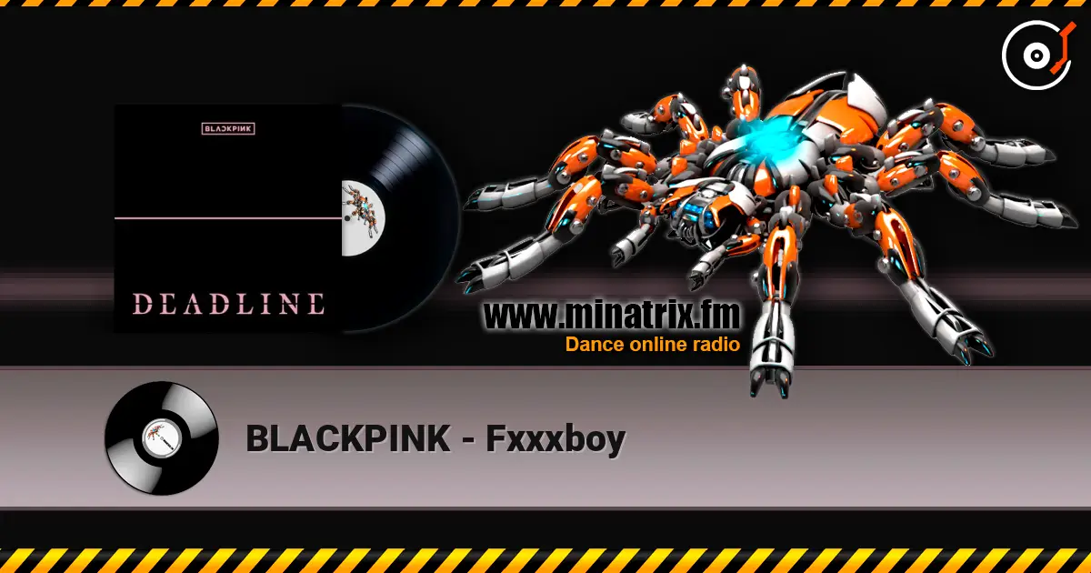 BLACKPINK - Fxxxboy online in hoher Qualität hören | Minatrix.FM